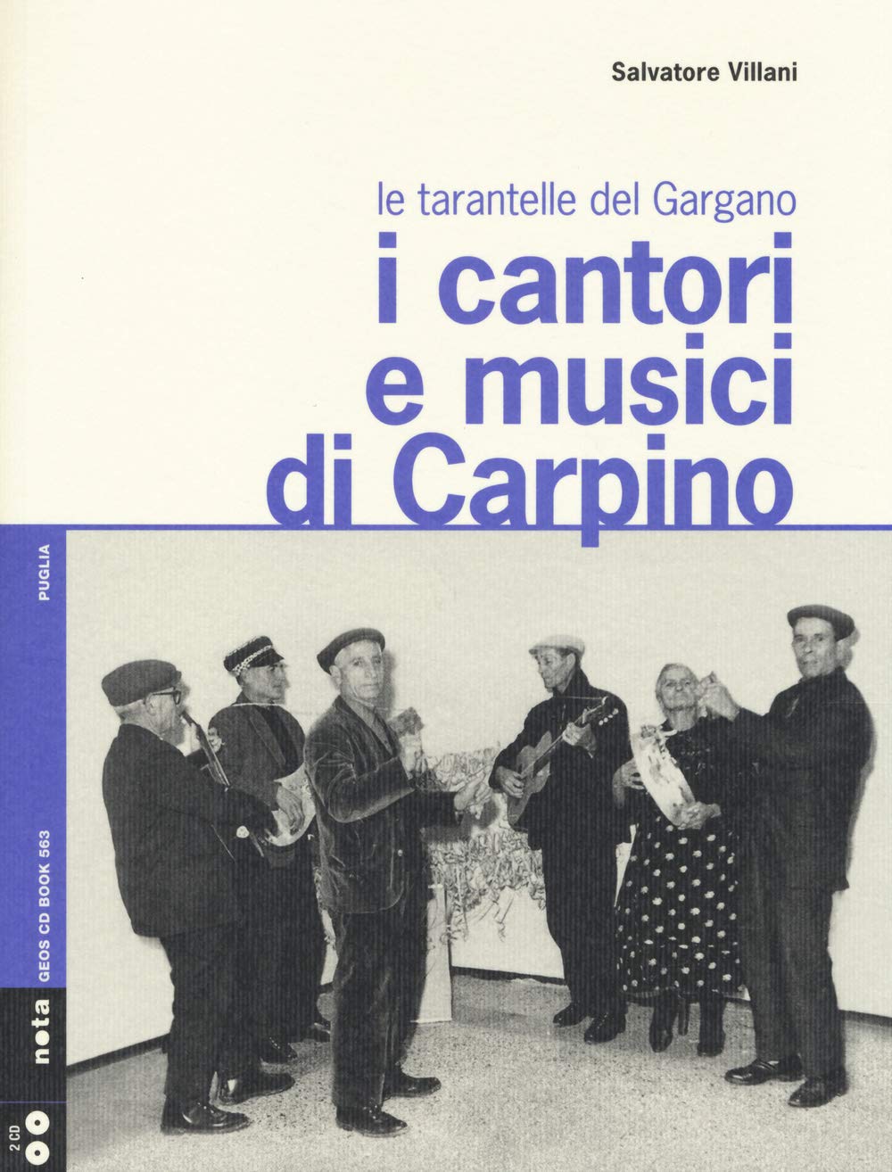I cantori e musici di Carpino. Le tarantelle del Gargano. Con 2 CD Audio book