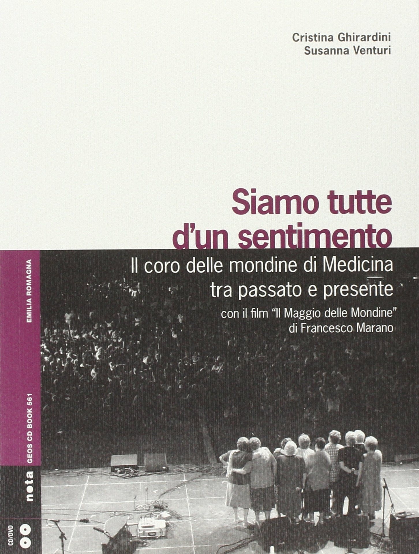 Siamo tutte d'un sentimento. Il coro delle mondine di Medicina tra passato e presente Books