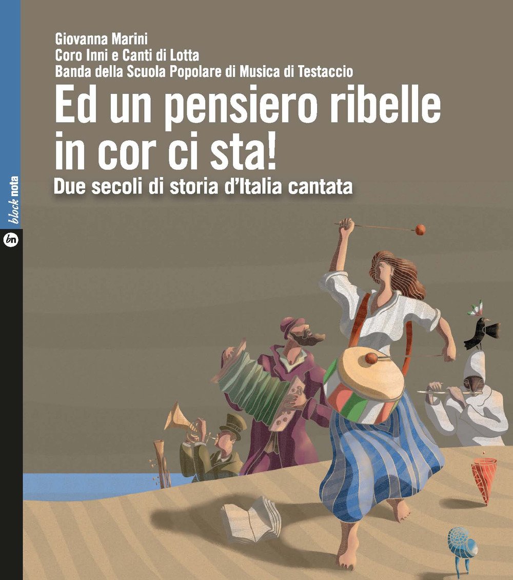 Ed un pensiero ribelle in cor ci sta! Due secoli di storia d'Italia cantata (Block nota) Arts & Music