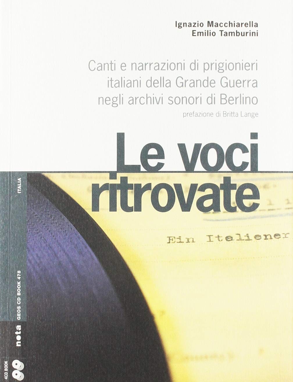 Le voci ritrovate. Canti e narrazioni di prigionieri italiani della Grande Guerra negli archivi sonori di Berlino Arts & Music