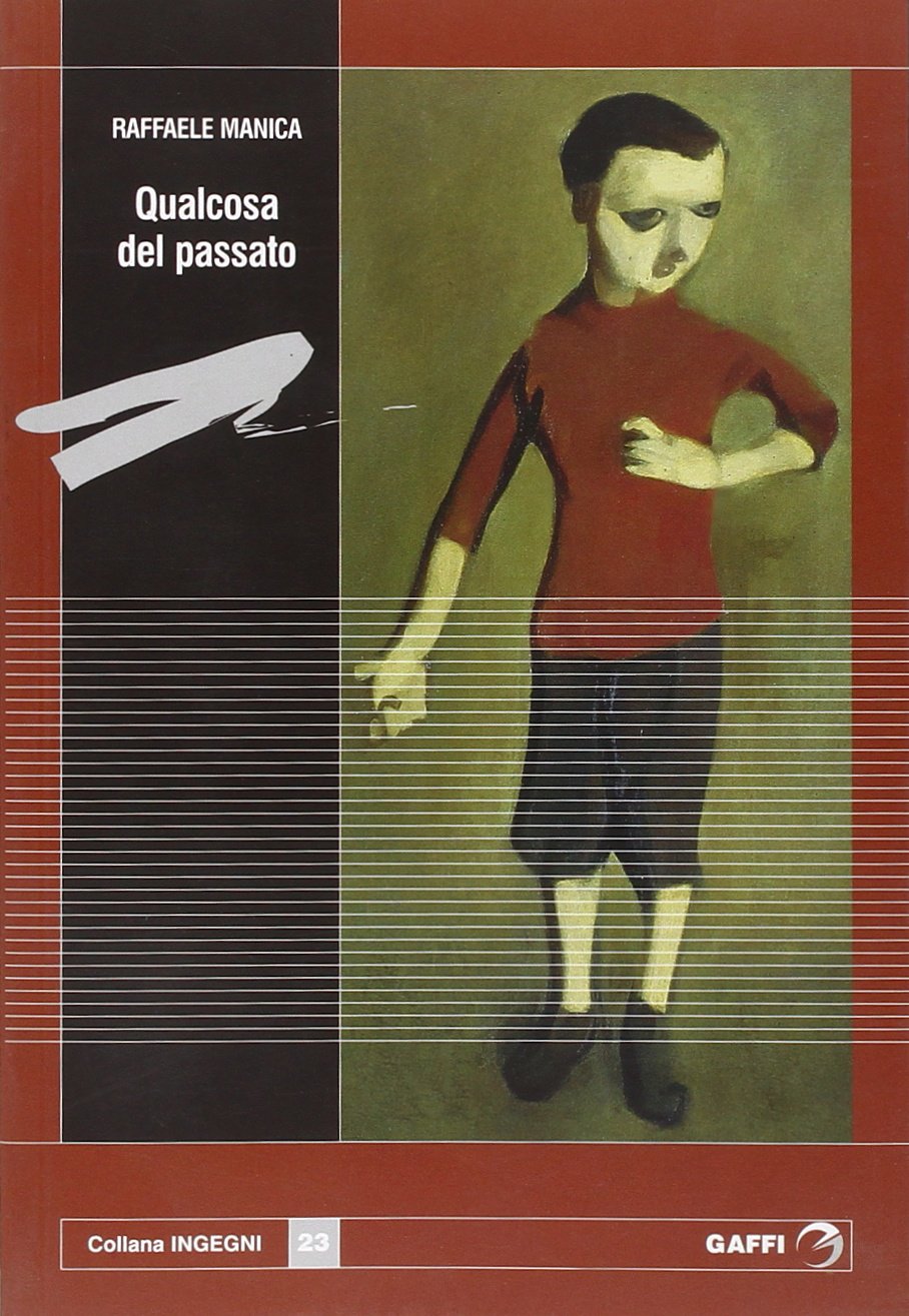 Qualcosa del passato. Saggi di lettura del Ventesimo secolo (Ingegni) Contemporary literature