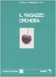 Il ragazzo orchidea (Evasioni) Contemporary literature