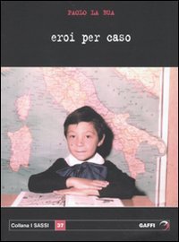 Eroi per caso (Sassi) Books