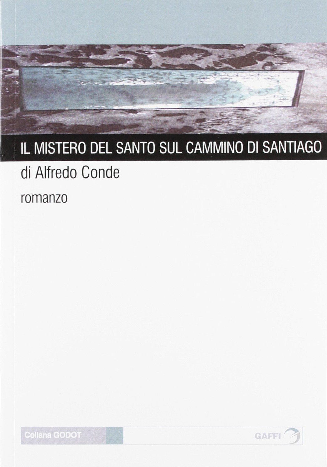 Il mistero del santo sul cammino di Santiago book