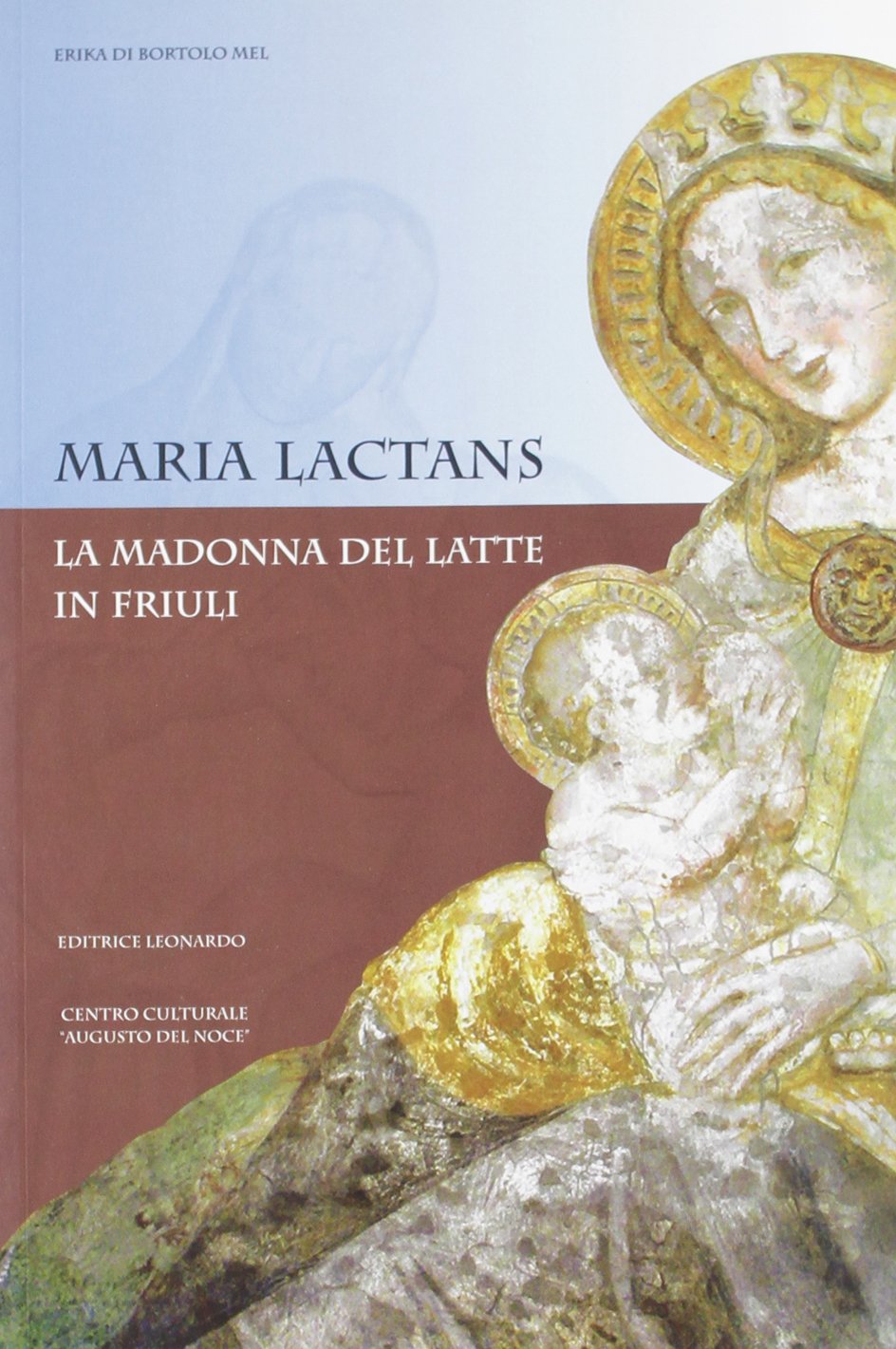 Maria Lactans. La Madonna del latte in Friuli Film, Art & Culture