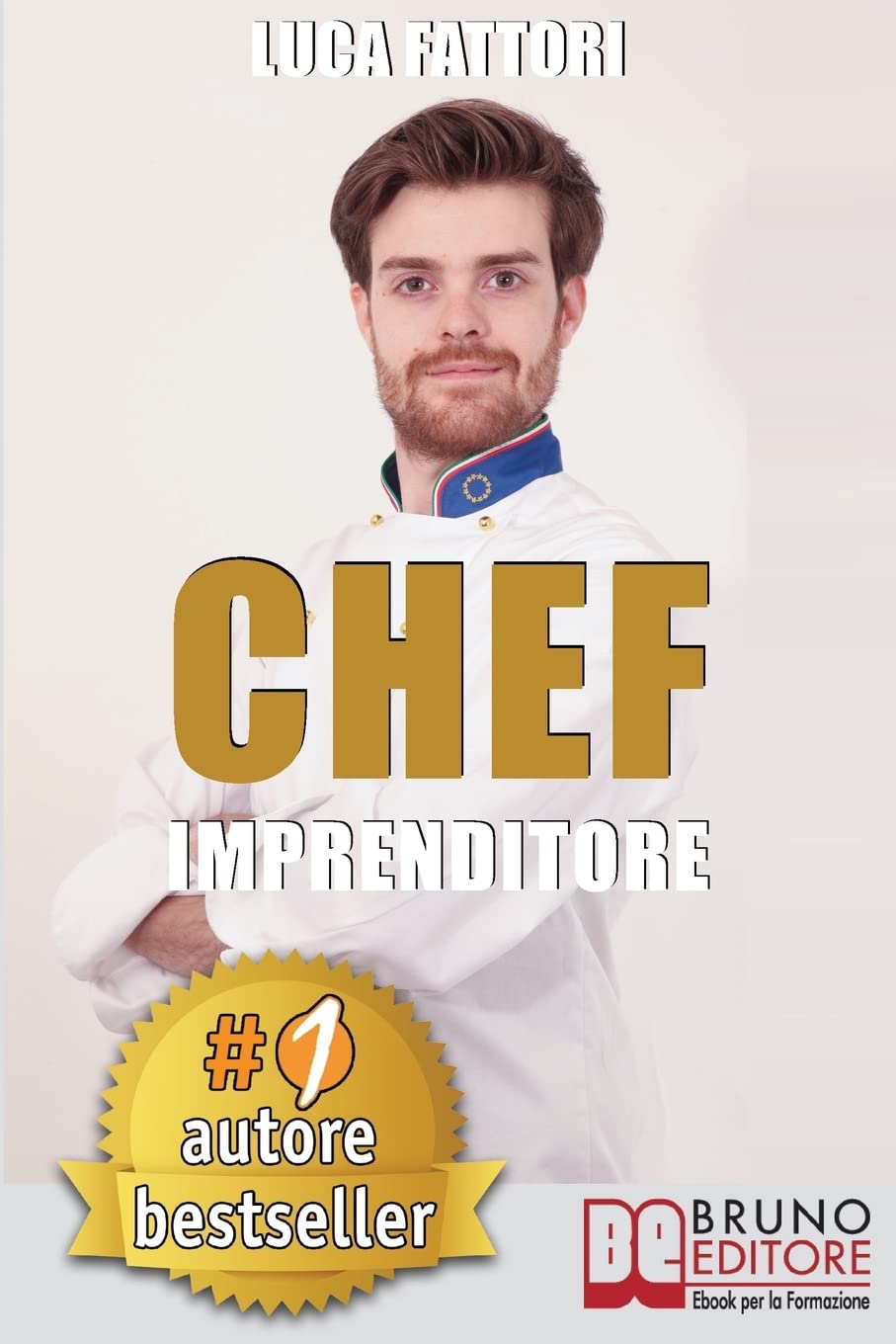 Chef Imprenditore: Come Diventare Uno Chef Imprenditore Di Successo Partendo Da Zero book