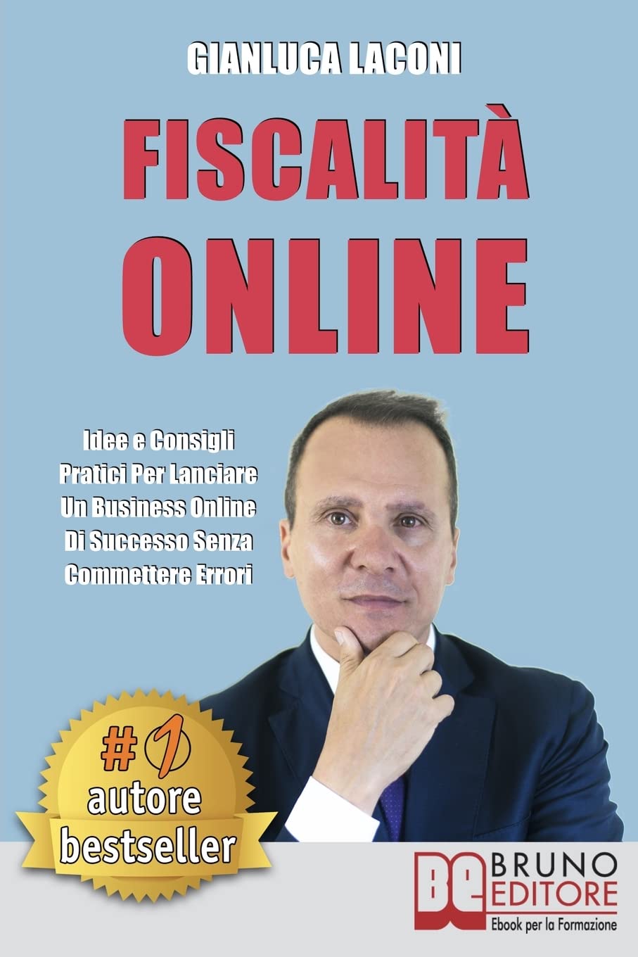 Fiscalità Online: Idee e Consigli Pratici Per Lanciare Un Business Online Di Successo Senza Commettere Errori book