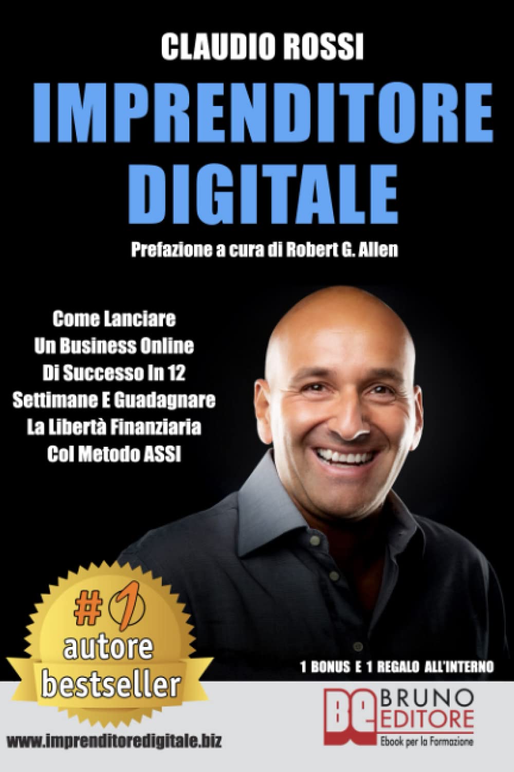 Imprenditore Digitale: Come Lanciare Un Business Online Di Successo In 12 Settimane E Guadagnare La Libertà Finanziaria Col Metodo ASSI book
