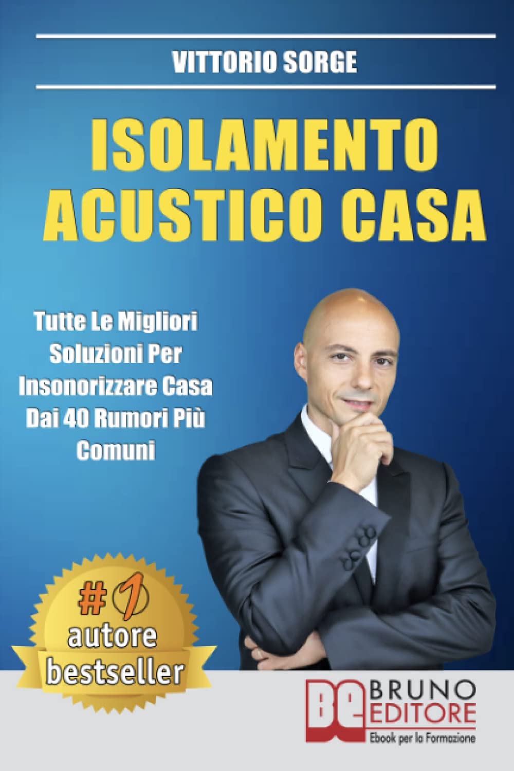Isolamento Acustico Casa: Tutte Le Migliori Soluzioni Per Insonorizzare Casa Dai 40 Rumori Più Comuni book