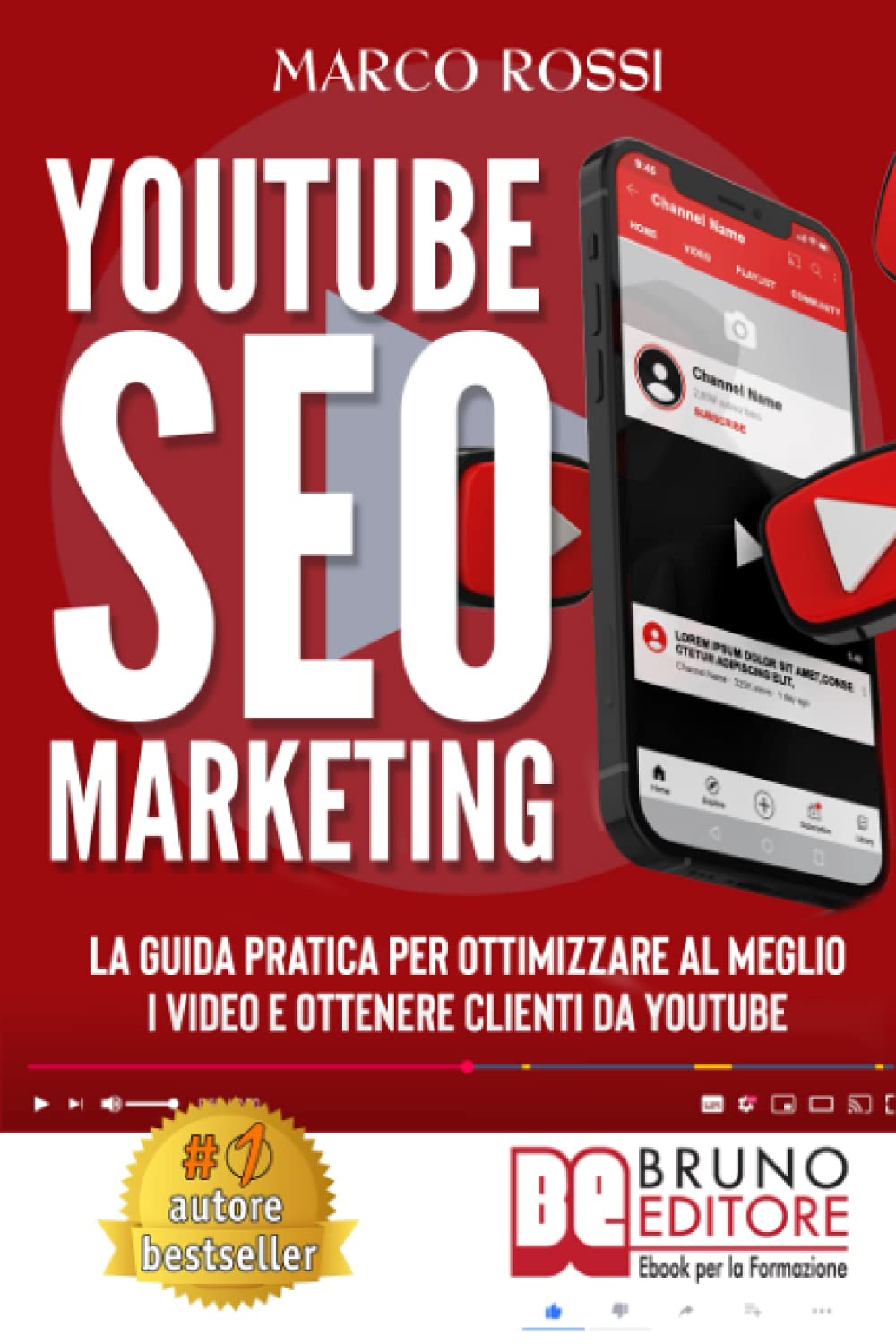 YouTube SEO Marketing: La Guida Pratica Per Ottimizzare Al Meglio I Video E Ottenere Clienti Da YouTube book