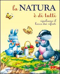 La natura è di tutti. Ediz. illustrata (Storielle per bambini) Children's books