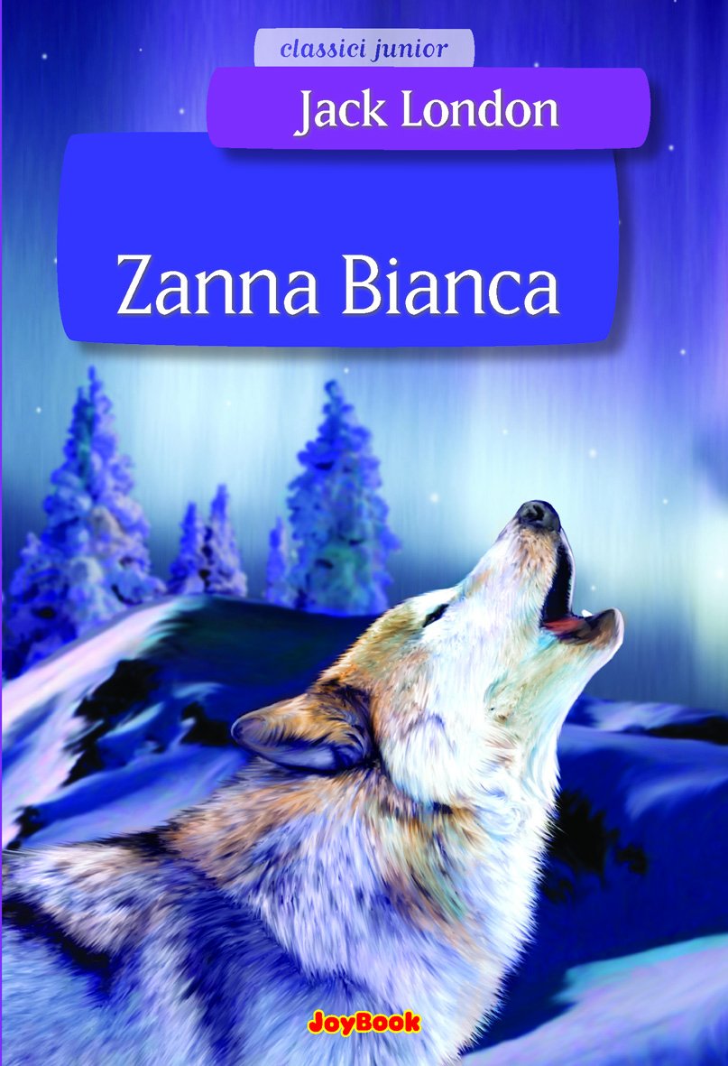 Zanna Bianca. Ediz. illustrata (Classici junior) Novels & Short Stories