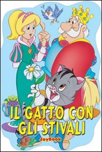Il gatto con gli stivali. Ediz. illustrata (Fiabe sagomate) Fairy Tales & Legends