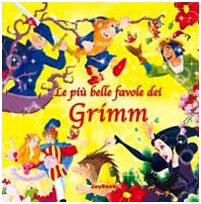 Le più belle favole dei Grimm. Ediz. illustrata (Libri d'oro) Novels & Short Stories