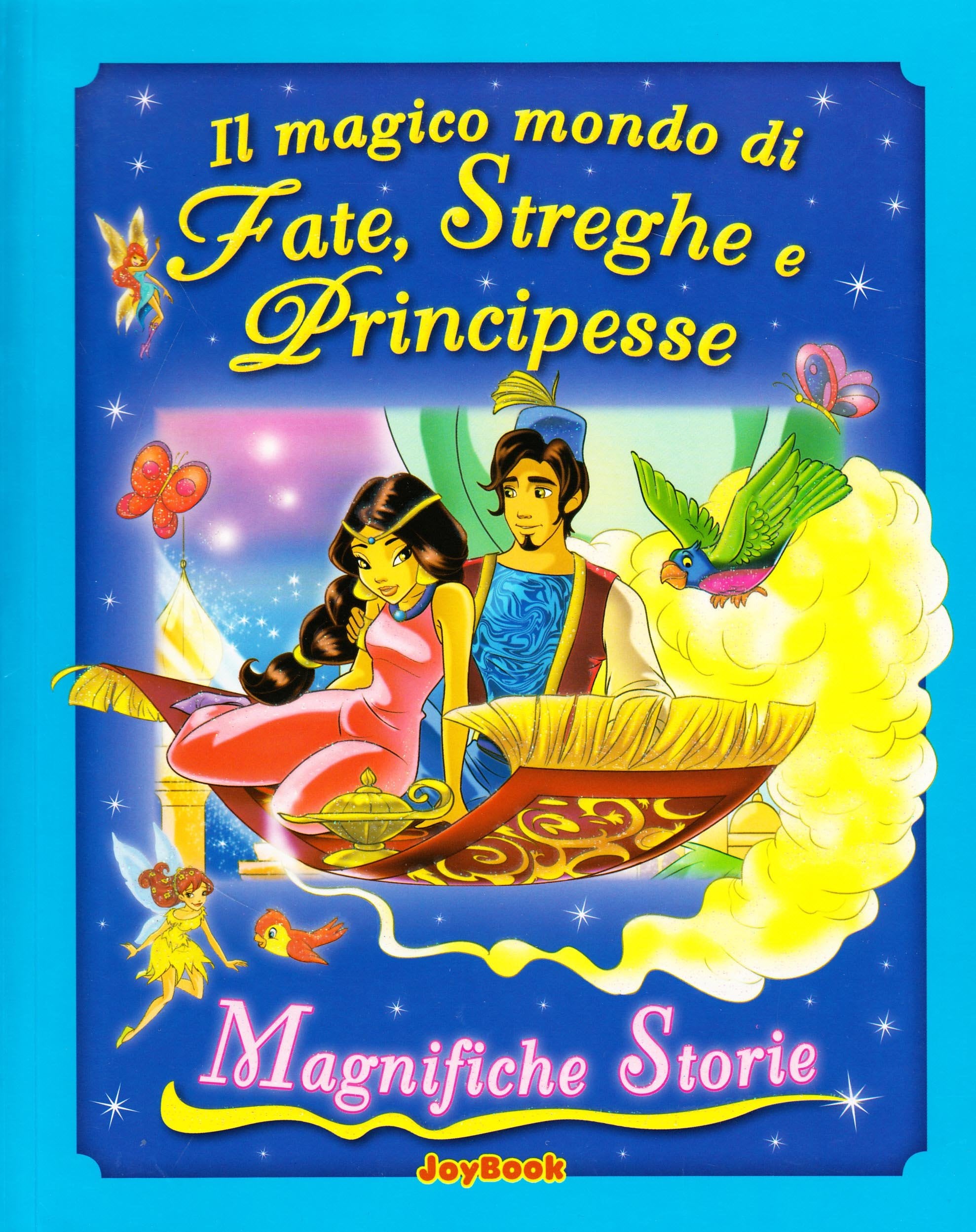 Il magico mondo di fate, streghe e principesse. Ediz. illustrata book