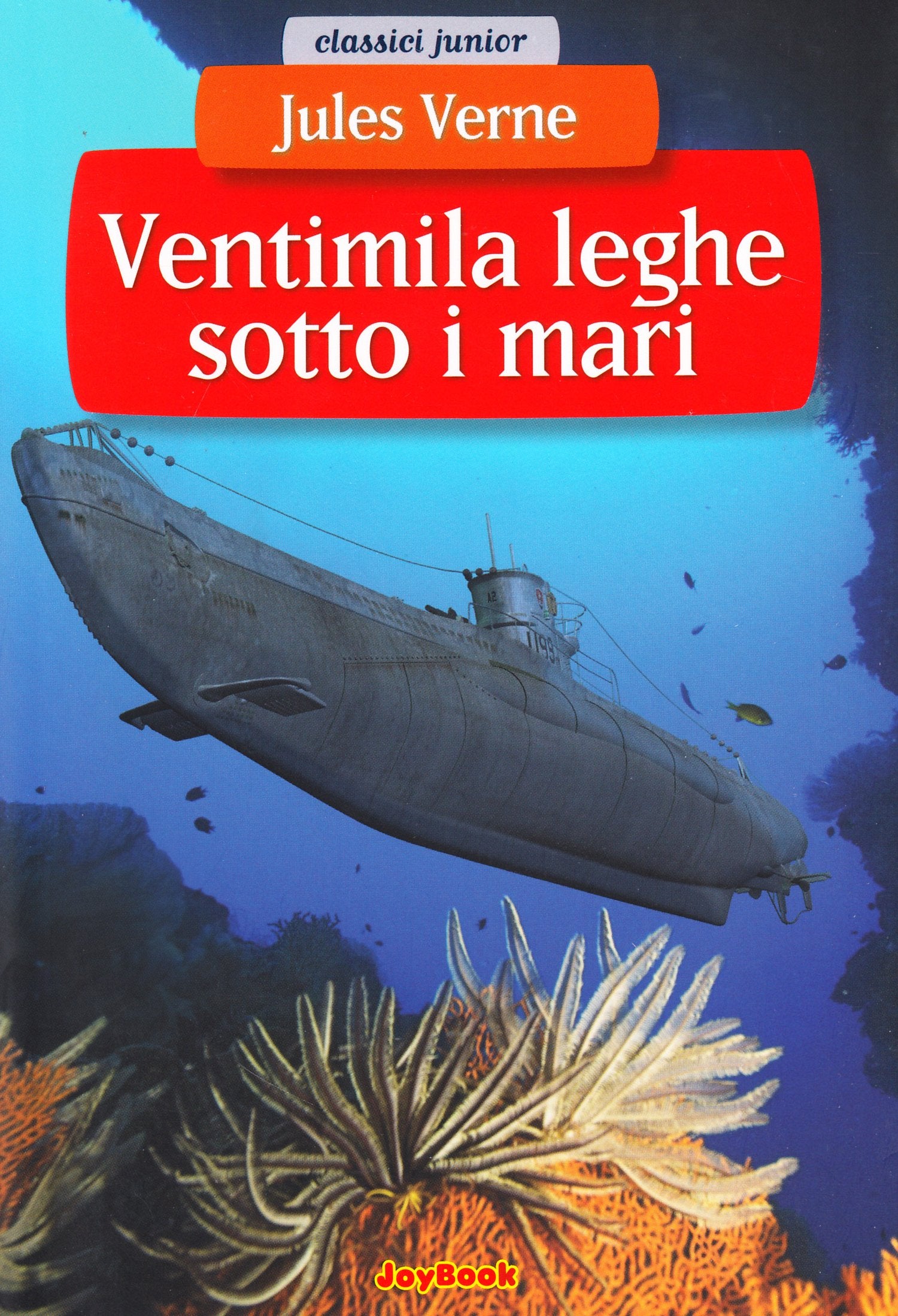 Ventimila leghe sotto i mari (Classici junior) Novels & Short Stories