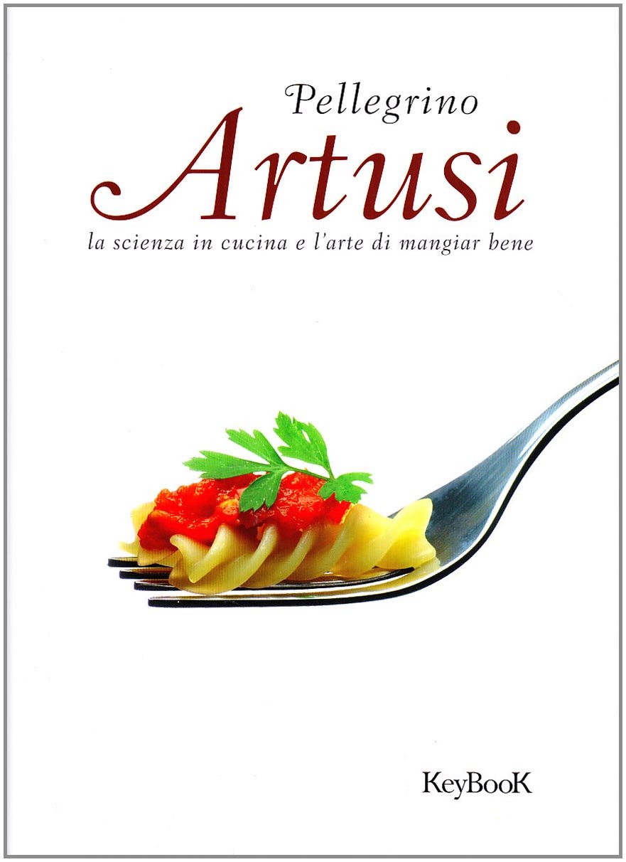 La scienza in cucina e l'arte di mangiar bene book