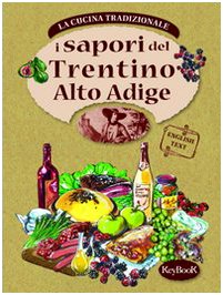 I Sapori del Trentino Alto Adige (Cucina regionale tradizionale) Leisure, Home & Garden