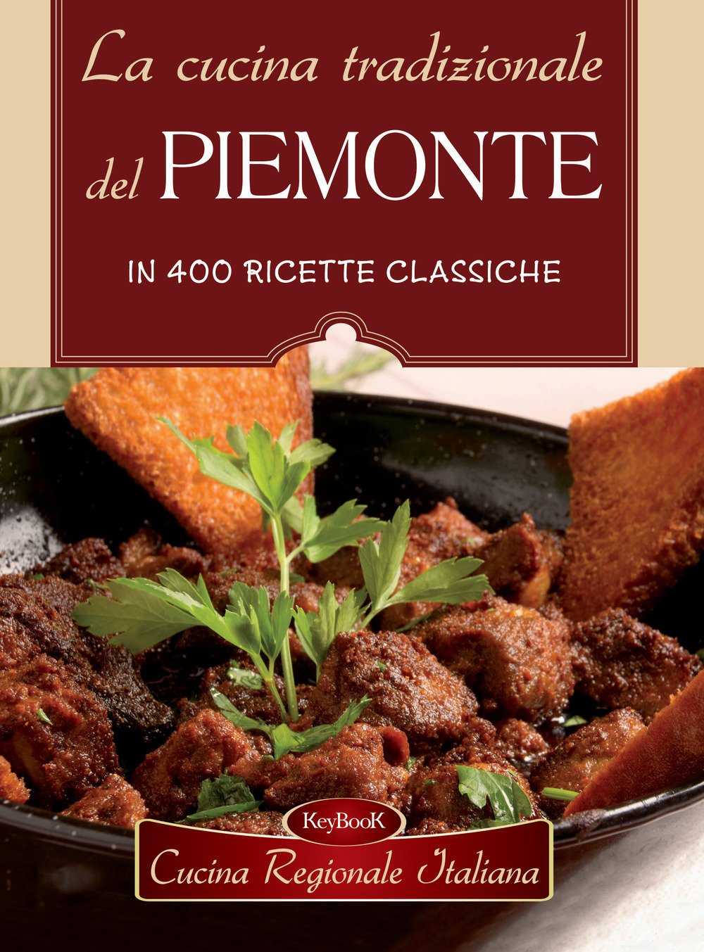 La cucina tradizionale del Piemonte Leisure, Home & Garden Books