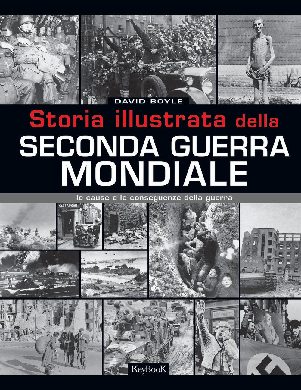 Storia illustrata della seconda guerra mondiale. Ediz. illustrata book