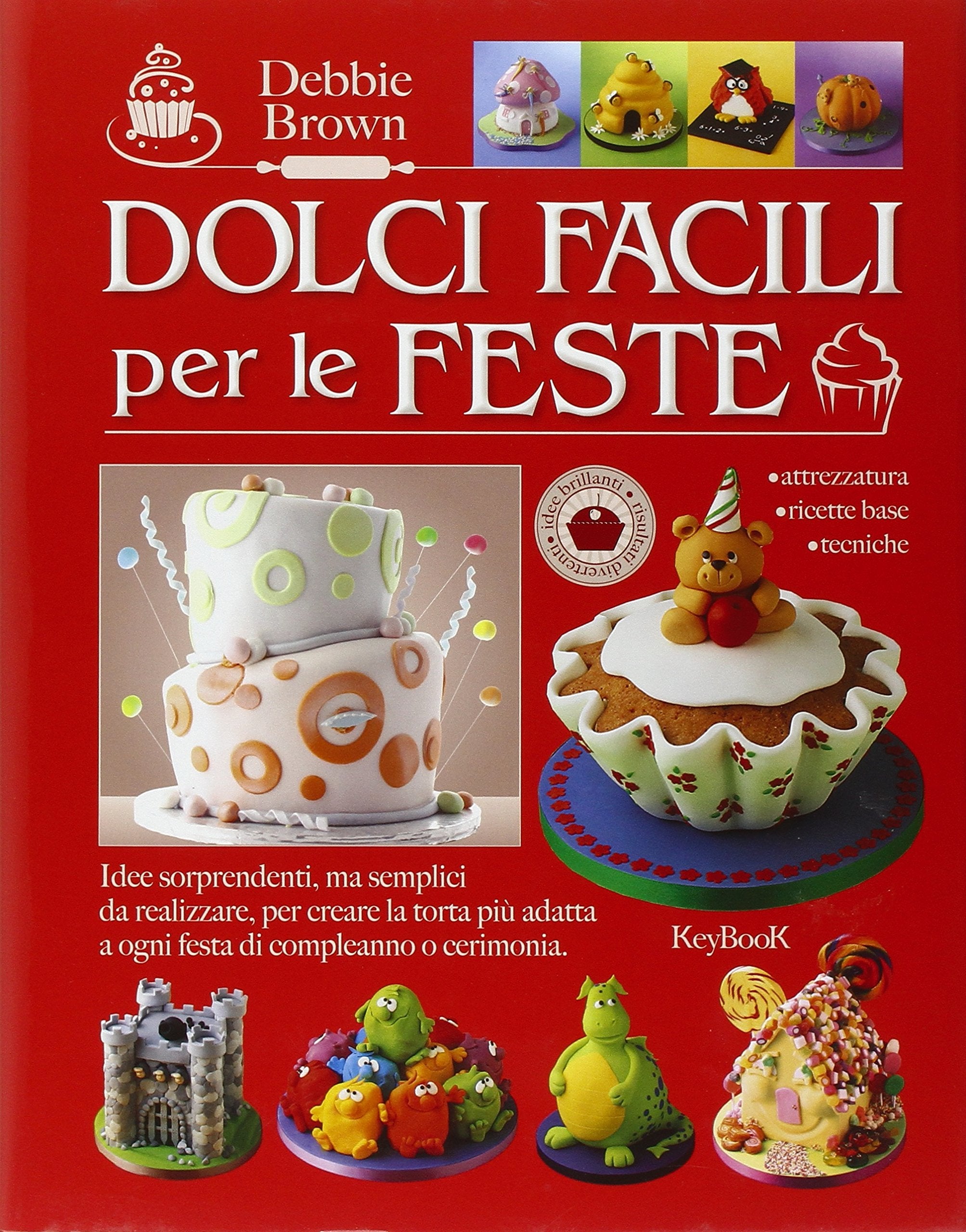 Dolci facili per le feste (Fuori collana) Leisure, Home & Garden