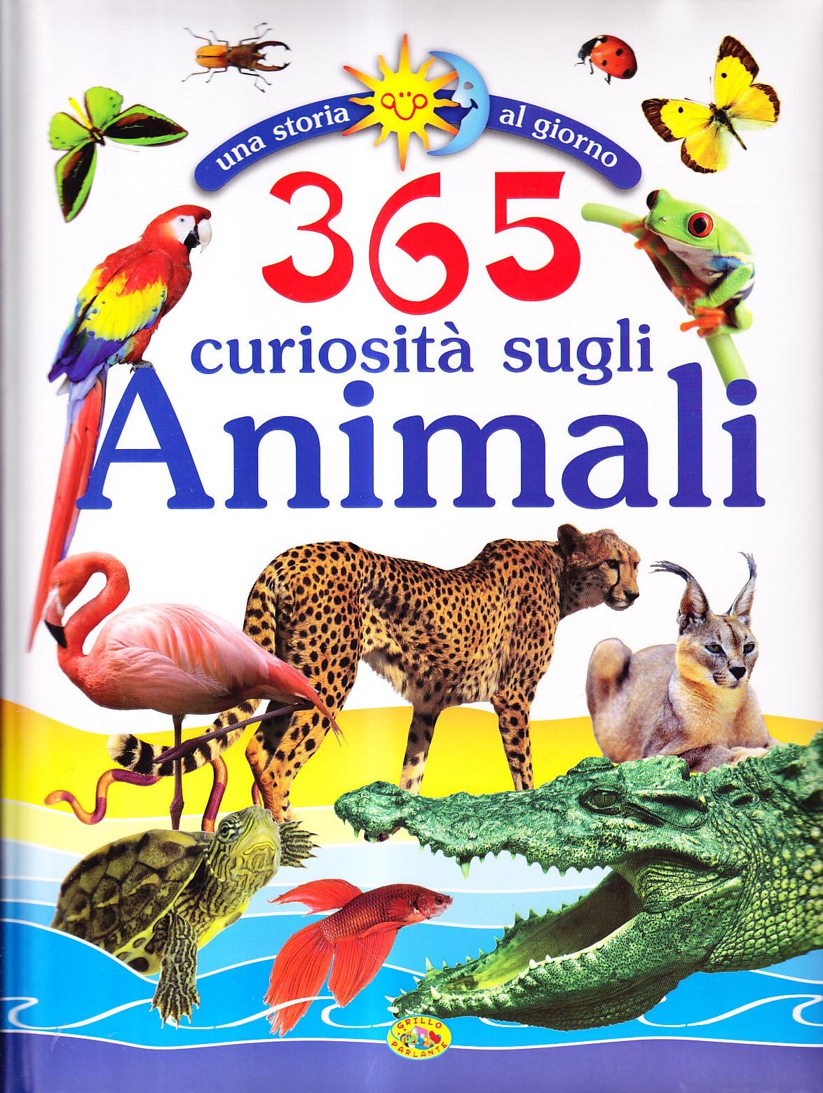 Trecentosessantacinque curiosità sugli animali book