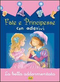 La bella addormentata. Con adesivi. Ediz. illustrata book