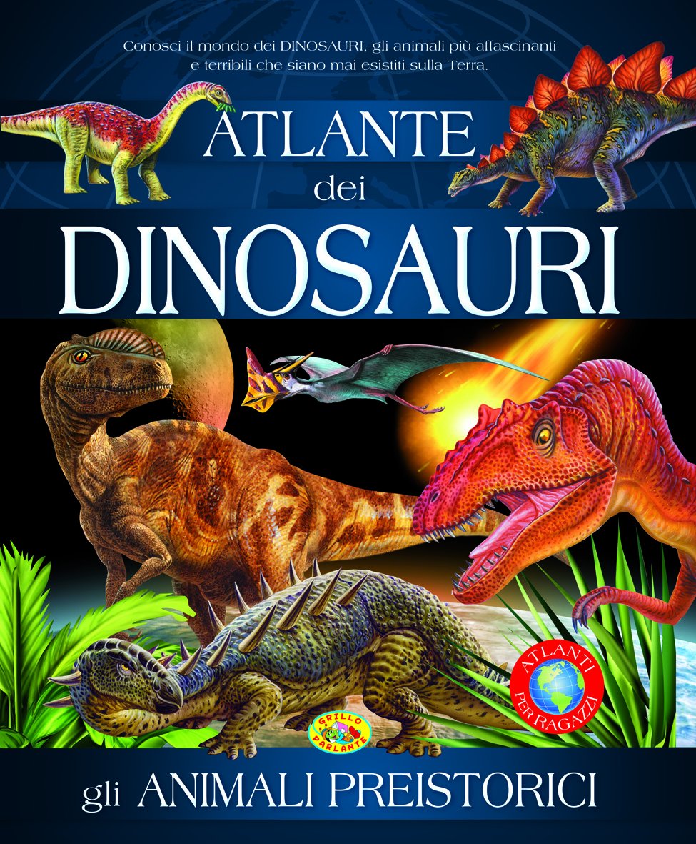 Atlante dei dinosauri. Ediz. illustrata (Nuovi atlanti per ragazzi) Non-fiction