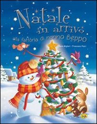 Natale in arrivo alla fattoria di nonno Beppo. Ediz. illustrata book