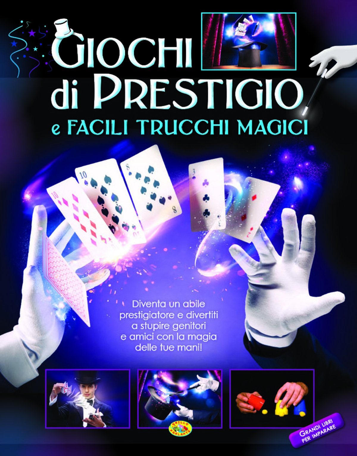 Giochi di prestigio e facili trucchi magici. Ediz. illustrata (Grandi libri per imparare) Tiptoi & Games
