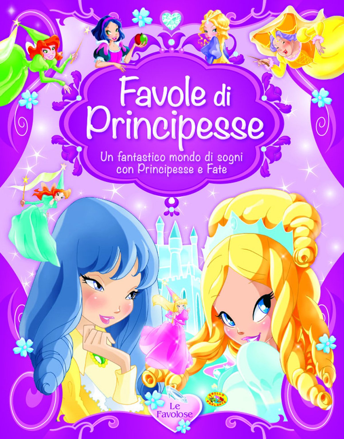Favole di principesse. Ediz. illustrata (Le favolose) Children's books