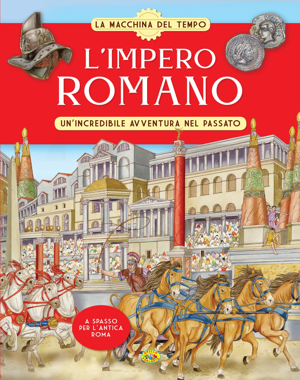 L'Impero romano. Un'incredibile avventura nel passato. La macchina del tempo Non-fiction