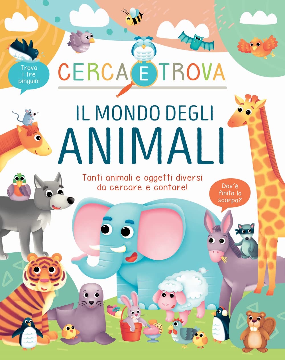Il mondo degli animali. Ediz. a colori (Cerca e trova) Novels & Short Stories