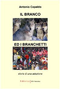 Il branco ed i branchetti. Storia di una adozione book