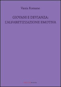 Giovani e devianza. L'alfabetizzazione emotiva Education & Training