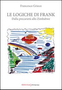 Le logiche di Frank. Dalla precarietà allo Zimbabwe book