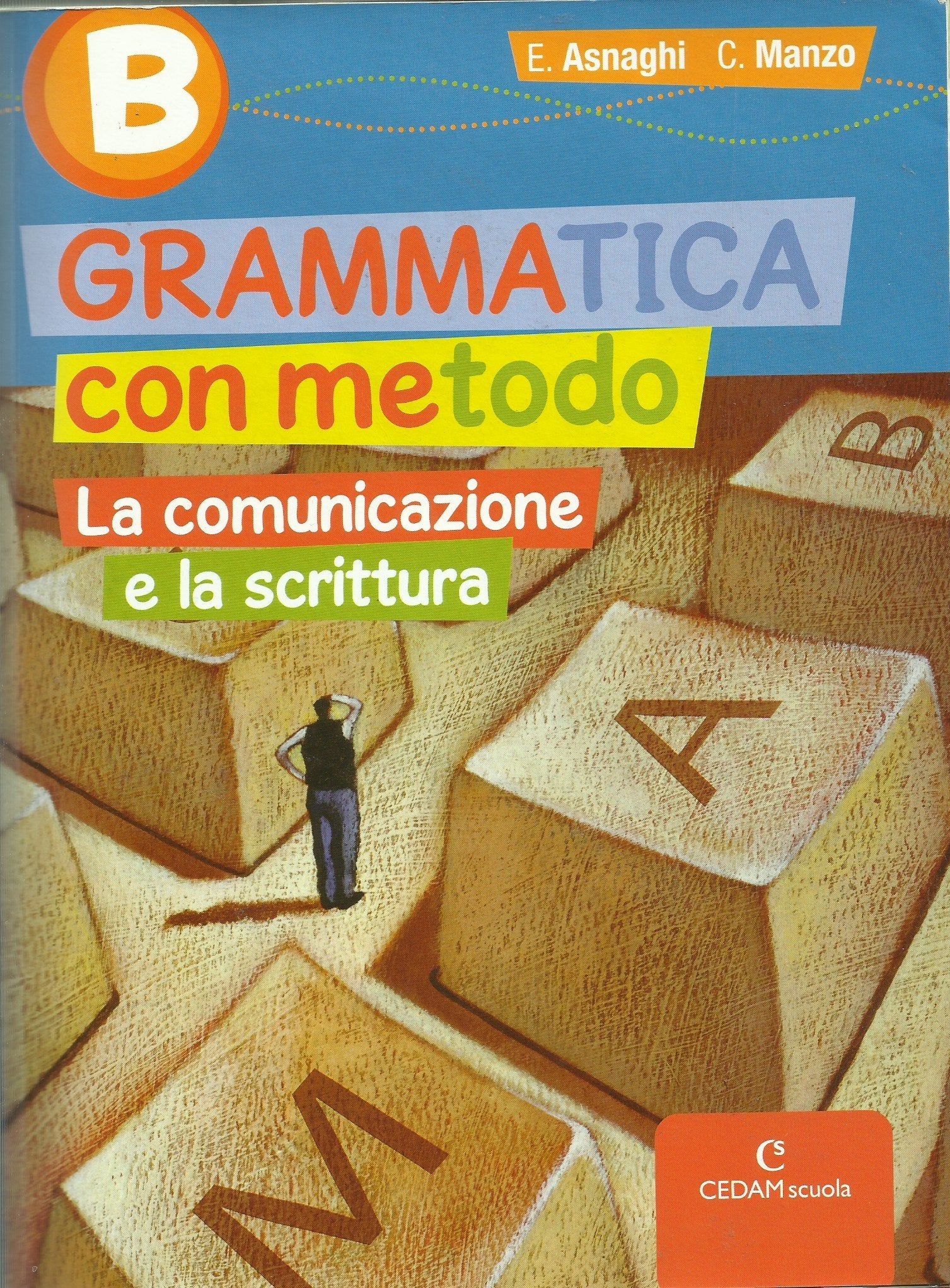 Grammatica con metodo. Vol. A-B: Le regole-Comunicazione e scrittura. Prove INVALSI. Per la Scuola media. Ediz. illustrata. Con CD-ROM. Con espansione online Study Guides