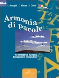 Armonia di parole. Grammatica italiana-Educazione linguistica-Fascicolo INVALSI. Per le Scuole superiori. Con espansione online Social Sciences