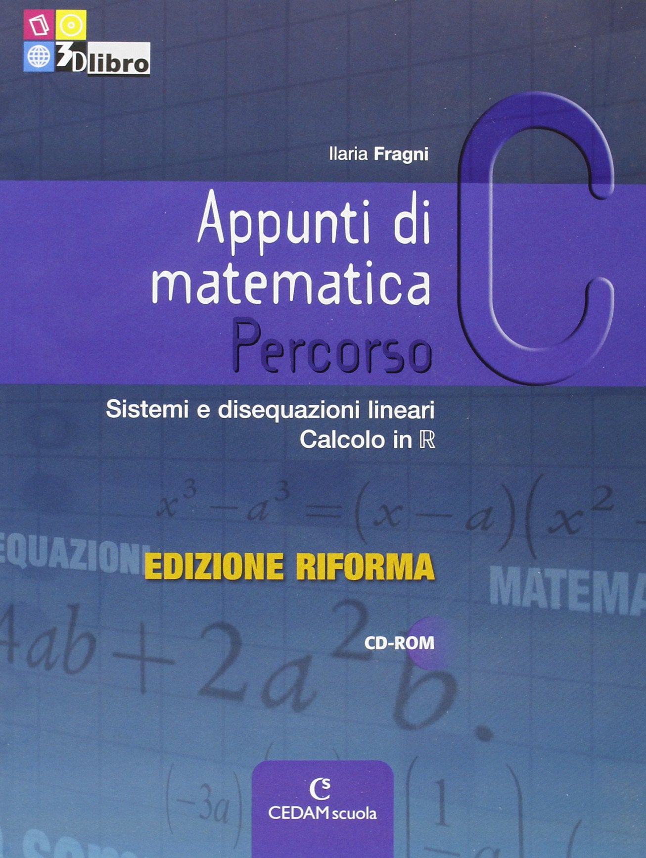 Appunti di matematica. Percorsi. Vol. C: Sistemi di disequazioni lineari, calcolo in R. Ediz. riforma. Per le Scuole superiori. Con CD-ROM. Con espansione online Study Guides