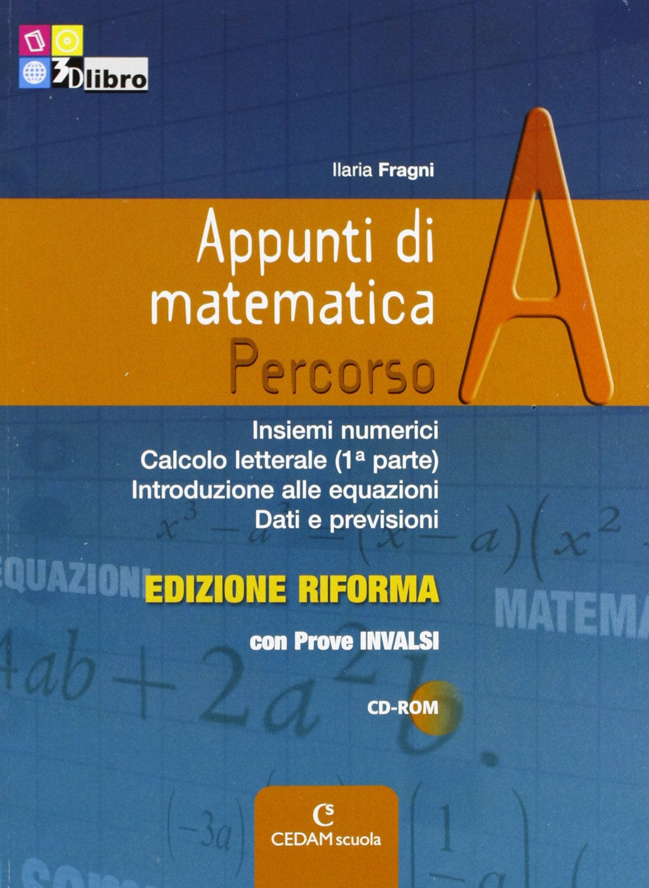 Appunti di matematica. Percorsi. Vol. A. Con prove INVALSI. Ediz. riforma. Per le Scuole superiori. Con CD-ROM. Con espansione online Professional & Reference Books