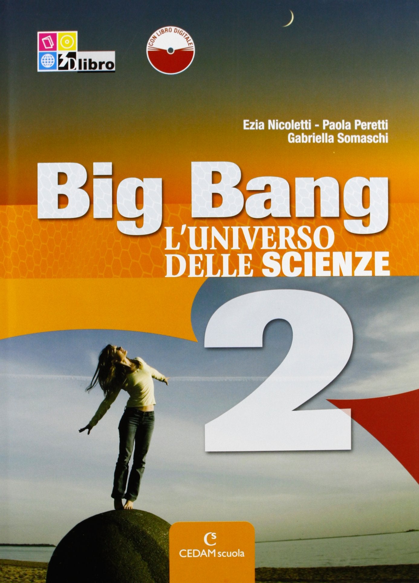 Big bang. L'universo delle scienze. Per la Scuola media. Con espansione online (Vol. 2) Professional & Reference Books