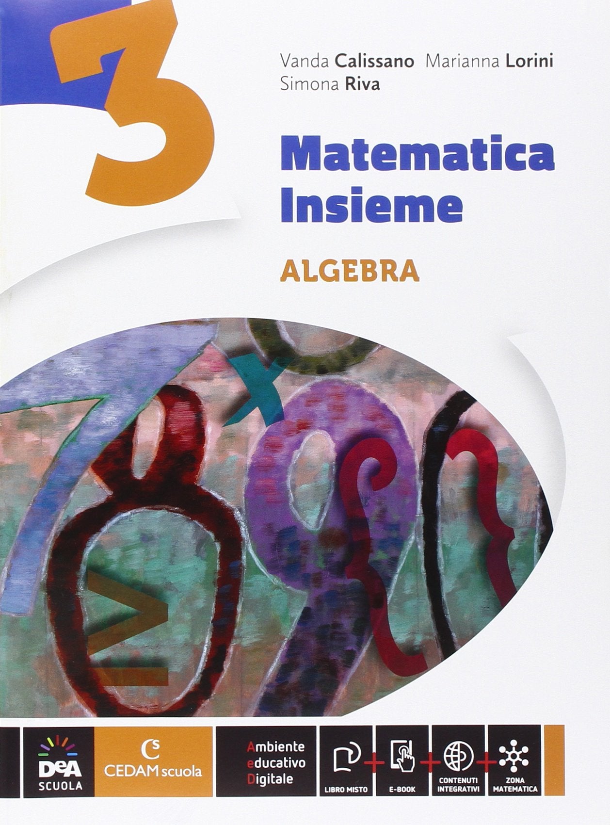 Matematica insieme. Aritmetica-Geometria. Per la Scuola media. Con e-book. Con espansione online (Vol. 3) book
