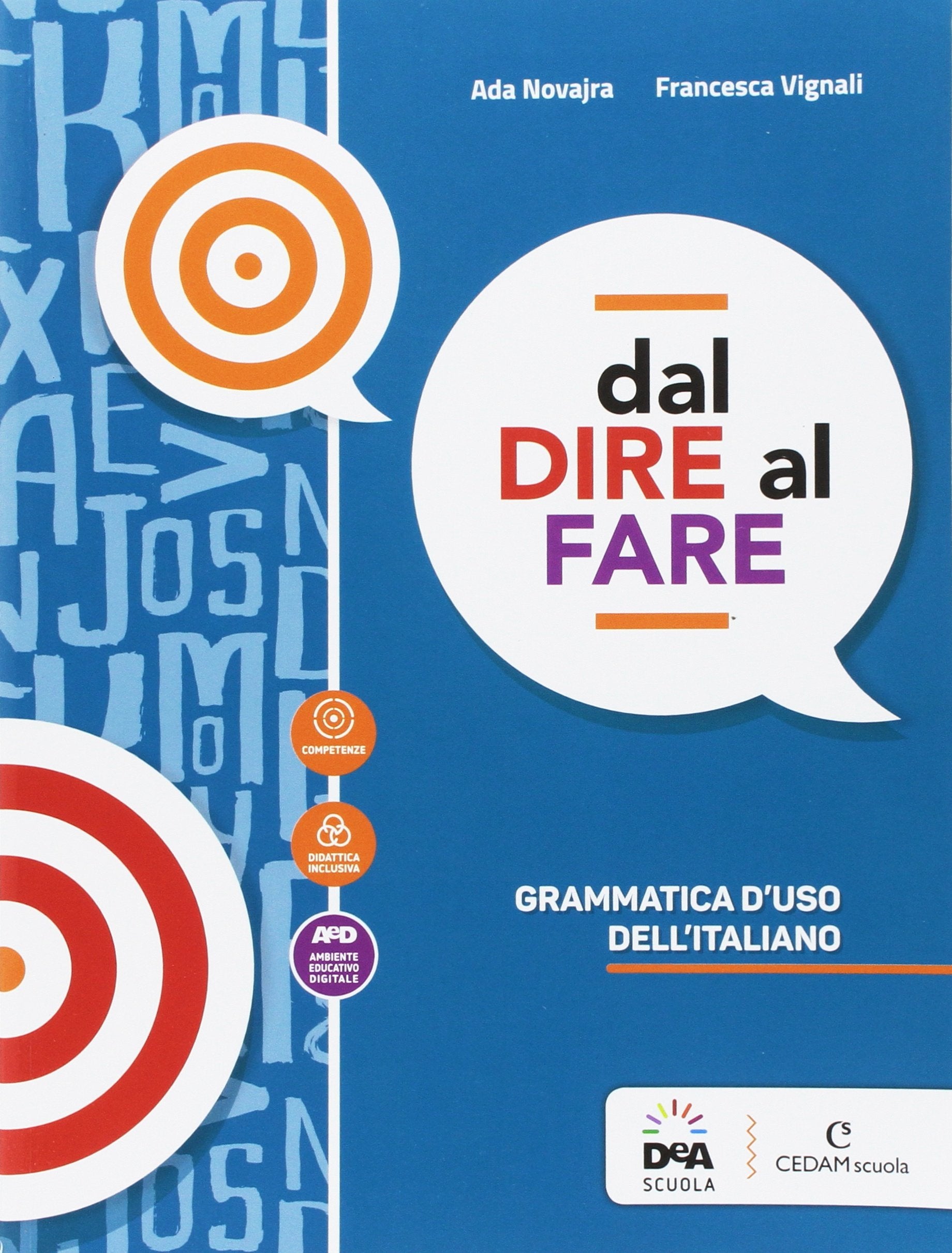 Dal dire al fare. Grammatica d'uso dell'italiano. Per le Scuole superiori. Con e-book. Con espansione online book