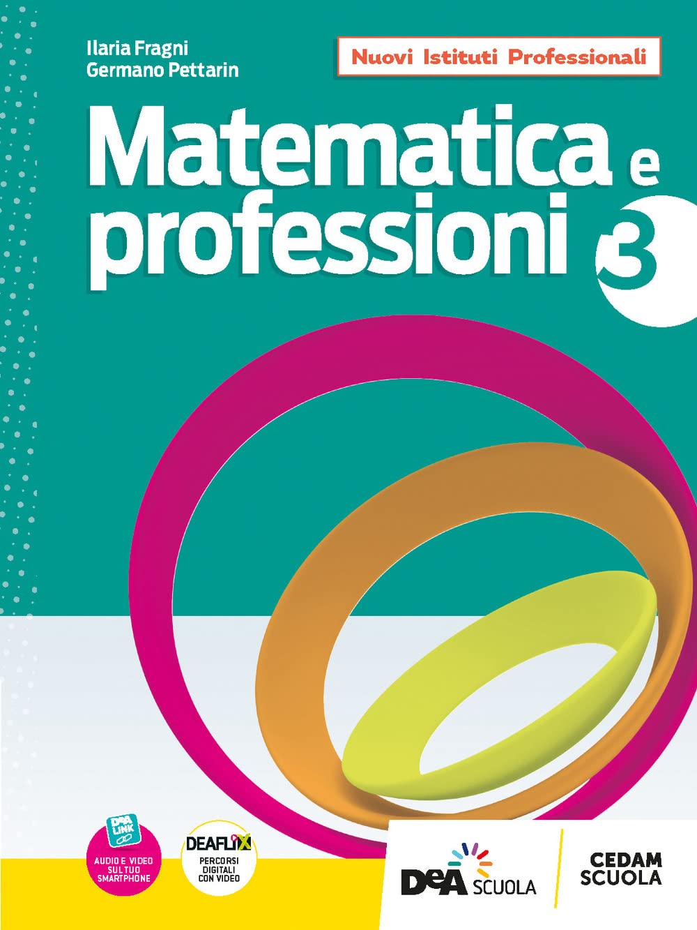 Matematica e professioni. Con UdA interdisciplinari per il triennio. Per le Scuole superiori. Con e-book. Con espansione online (Vol. 3) book