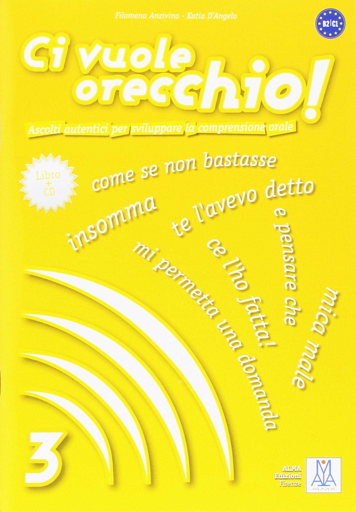 CI VUOLE ORECCHIO 3 ALUM+CD(9788861821071): Libro & CD-audio 3 Foreign Languages ​​& Dictionaries