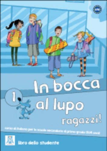 In bocca al lupo, ragazzi!: Libro + CD audio 1 (Corsi di lingua) Foreign Languages ​​& Dictionaries