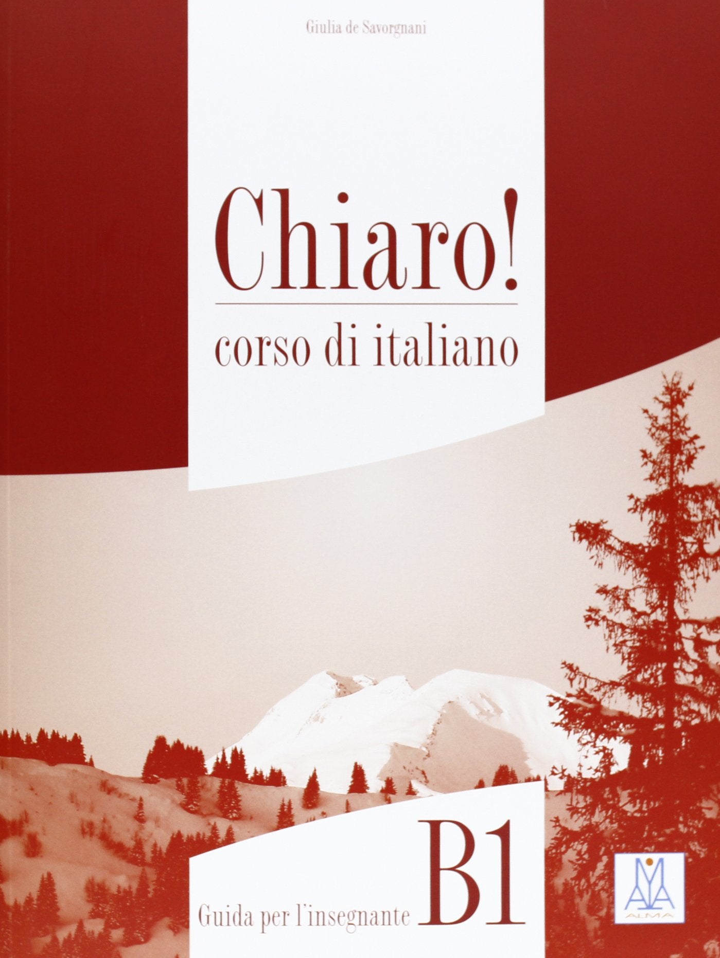 Chiaro!: Guida per l'insegnante B1 (Corsi di lingua) Foreign Languages ​​& Dictionaries