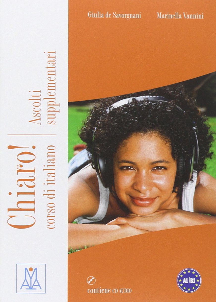 Chiaro! Ascolti supplementari + CD: Ascolti supplementari + CD audio A1-B1 Foreign Languages ​​& Dictionaries