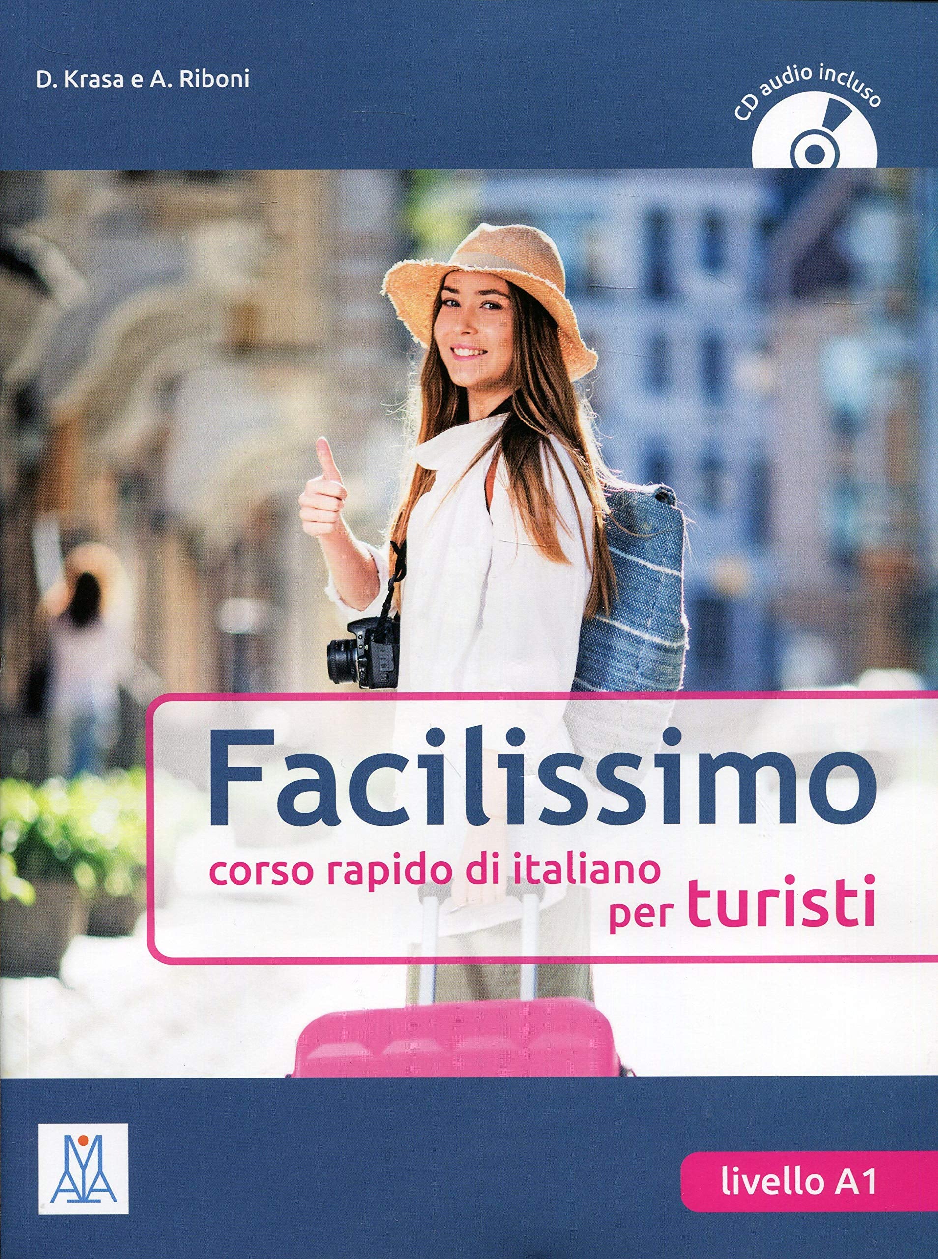 Facilissimo, corso rapido di italiano per turisti: Livello A1 book