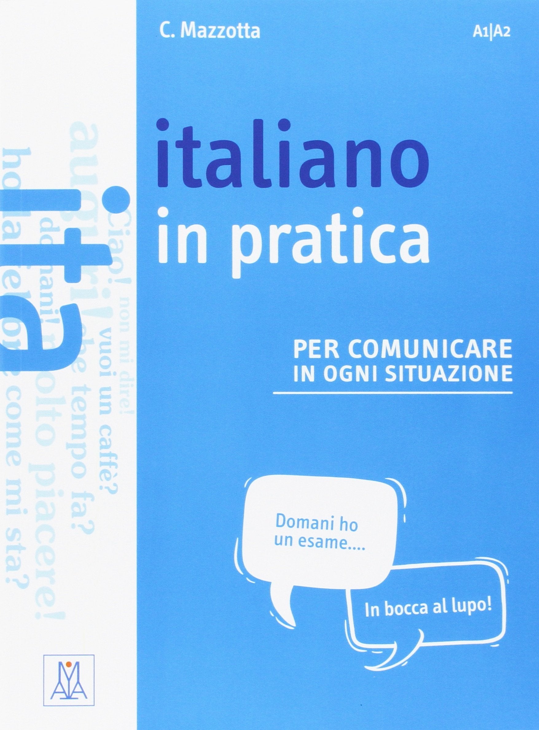 Italiano in pratica: + video online. A1/A2 Foreign Languages ​​& Dictionaries